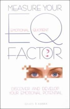 Paperback Measure Your Eq Factor: Discover and Develop Your Emotional Potential Book