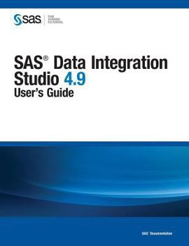 SAS Data Integration Studio 4.9: User's Guide