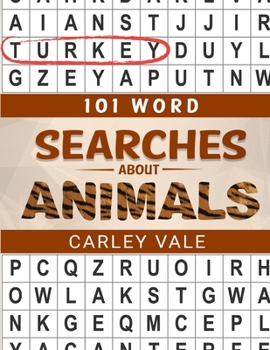 Paperback 101 Word Searches About Animals: Hours of fun with these themed puzzles! [Large Print] Book