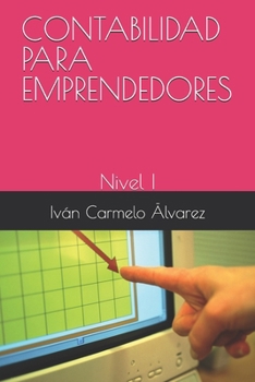 Contabilidad Para Emprendedores: Nivel I