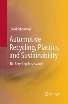 Paperback Automotive Recycling, Plastics, and Sustainability: The Recycling Renaissance Book