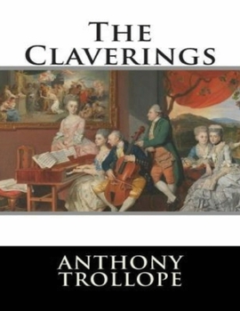 Paperback The Claverings (Annotated) Book
