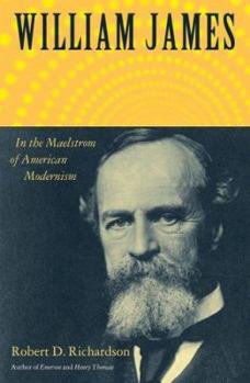 Hardcover William James: In the Maelstrom of American Modernism Book