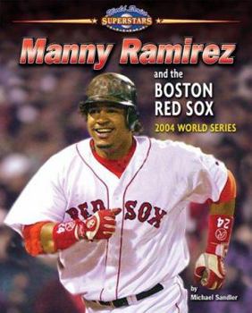 Library Binding Manny Ramirez and the Boston Red Sox: 2004 World Series Book
