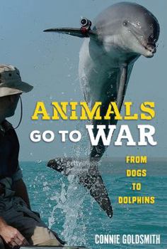 Library Binding Animals Go to War: From Dogs to Dolphins Book