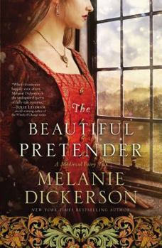 The Beautiful Pretender - Book #2 of the A Medieval Fairy Tale