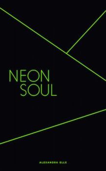 Paperback Neon Soul: A Collection of Poetry and Prose Book