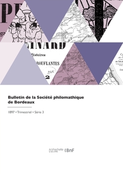 Paperback Bulletin de la Société philomathique de Bordeaux [French] Book