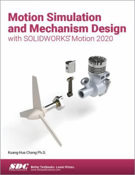 Paperback Motion Simulation and Mechanism Design with SOLIDWORKS Motion 2020 Book