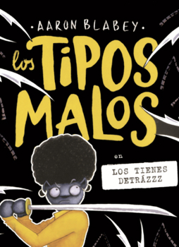 Library Binding Tipos Malos En Los Tienes Detrazzz [Spanish] Book