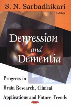 Hardcover Depression And Dementia: Progress In Brain Research, Clinical Applications, And Future Trends Book