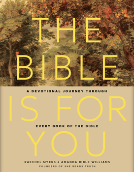 Paperback The Bible Is for You: A Devotional Journey Through Every Book of the Bible Book