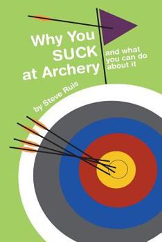 Paperback Why You Suck at Archery Book