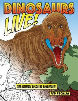 Paperback Dinosaurs Live!: The Ultimate Coloring Adventure! Book