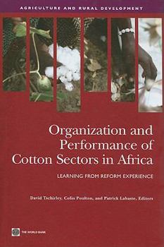Paperback Organization and Performance of Cotton Sectors in Africa: Learning from Reform Experience Book