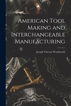 Paperback American Tool Making and Interchangeable Manufacturing Book