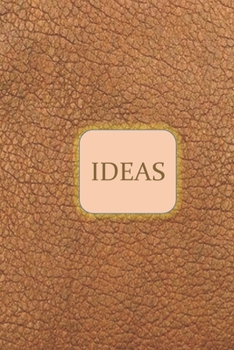 Paperback Ideas Journal: blank lined 6x9 journal to record thoughts, desires, goals and all the random ideas that we need to remember Book