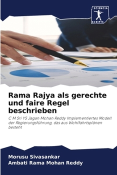 Rama Rajya als gerechte und faire Regel beschrieben: C M Sri YS Jagan Mohan Reddy Implementiertes Modell der Regierungsführung, das aus Wohlfahrtsplänen besteht