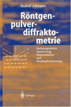 Paperback Röntgen-Pulverdiffraktometrie: Rechnergestützte Auswertung, Phasenanalyse Und Strukturbestimmung [German] Book