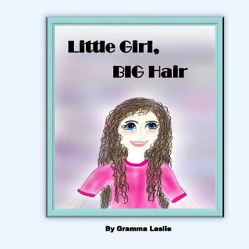 Paperback Little Girl, BIG Hair Book