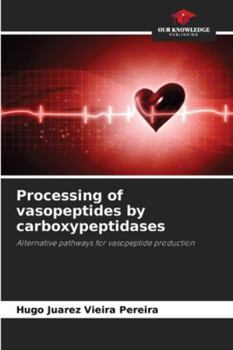 Paperback Processing of vasopeptides by carboxypeptidases Book