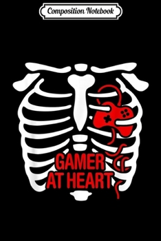 Composition Notebook: Gamer at heart Halloween ribcage video game controller gamer  Journal/Notebook Blank Lined Ruled 6x9 100 Pages