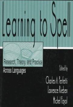 Paperback Learning to Spell: Research, Theory, and Practice Across Languages Book