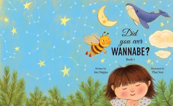 Hardcover Did You Ever Wannabe?: Book 1 Book