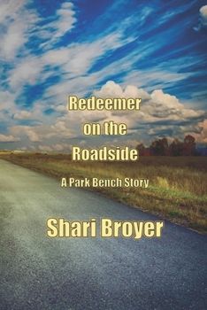 Paperback Redeemer on the Roadside: A Park Bench Story Book