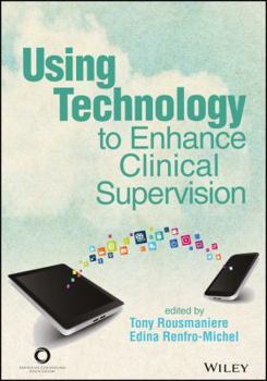 Paperback Using Technology to Enhance Clinical Supervision Book