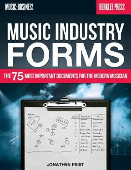 Paperback Music Industry Forms: The 75 Most Important Documents for the Modern Musician Book