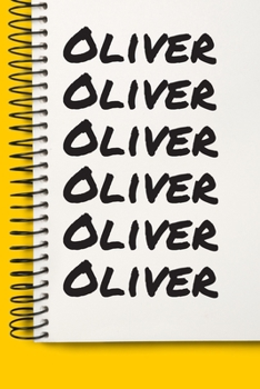 Paperback Name Oliver A beautiful personalized: Lined Notebook / Journal Gift, Notebook for Oliver,120 Pages, 6 x 9 inches, Gift For Oliver, Personal Diary, Oli Book