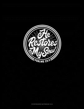 Paperback He Restores My Soul - Psalms 23: 3: Storyboard Notebook 1.85:1 Book