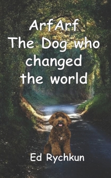 Paperback ArfArf The Dog who changed the world Book