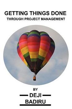 Paperback Getting Things Done Through Project Management Book