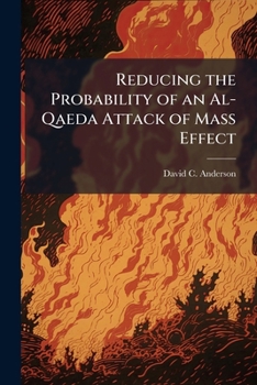 Paperback Reducing the Probability of an Al-Qaeda Attack of Mass Effect Book
