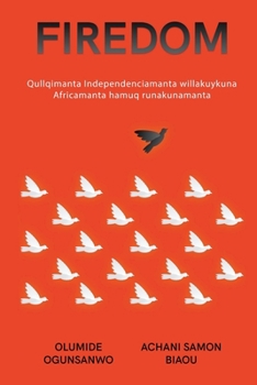 Qullqimanta Independenciamanta willakuykuna Africamanta hamuq runakunamanta (Spanish Edition)