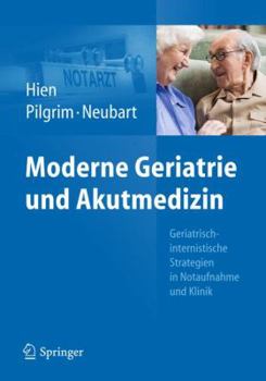 Hardcover Moderne Geriatrie Und Akutmedizin: Geriatrisch-Internistische Strategien in Notaufnahme Und Klinik [German] Book