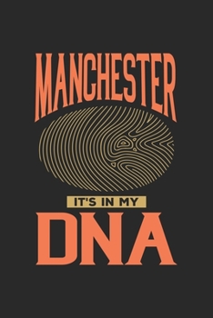 Paperback Manchester Its in my DNA: 6x9 -notebook - dot grid - city of birth - England Book