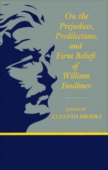 Hardcover On the Prejudices, Predilections, and Firm Beliefs of William Faulkner: Essays Book