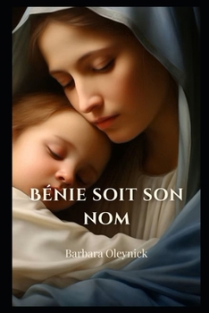 Paperback Bénie Soit Son Nom (French Edition) [French] Book