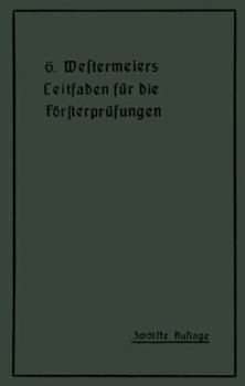 Paperback Westermeiers Leitfaden Für Die Försterprüfungen [German] Book