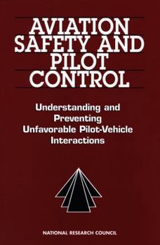 Paperback Aviation Safety and Pilot Control: Understanding and Preventing Unfavorable Pilot/Vehicle Interactions Book