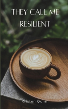 Paperback They Call Me Resilient Book