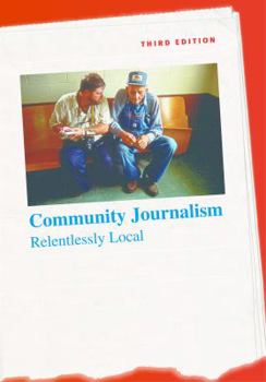 Paperback Community Journalism: Relentlessly Local Book