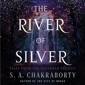 The River of Silver: Tales from the Daevabad Trilogy
