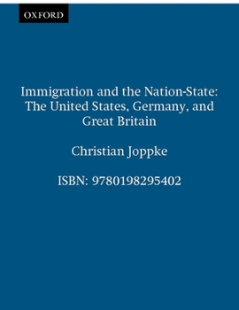 Paperback Immigration and the Nation-State: The United States, Germany, and Great Britain Book