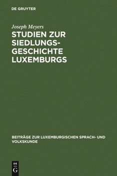 Hardcover Studien Zur Siedlungsgeschichte Luxemburgs [German] Book