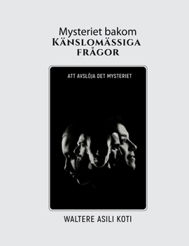 Paperback Mysteriet bakom Känslomässiga frågor: Att avslöja det mysteriet [Swedish] Book