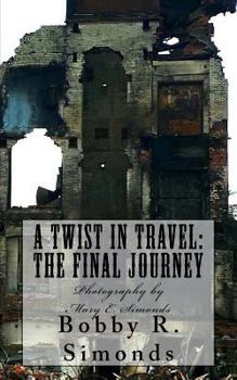 Paperback A Twist in Travel: The Final Journey Book